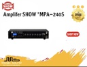 Amplifer SHOW &quot;MPA-240S&quot;